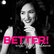 Podcast BETTER! Muscle, Mobility, Metabolism & (Peri)Menopause with Dr. Stephanie