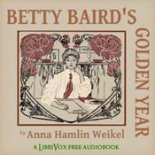 Podcast Betty Baird's Golden Year by Anna Hamlin Weikel