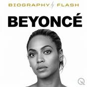Podcast Beyoncé - Biography Flash