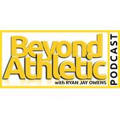 Podcast Beyond Athletic with Ryan Jay Owens