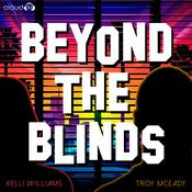 Podcast Beyond The Blinds