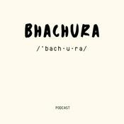 Podcast Bhachura Podcast