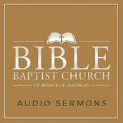 Podcast Bible Baptist Church of Rossville, GA