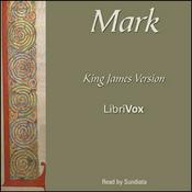 Podcast Bible (KJV) NT 02: Mark by King James Version (KJV)