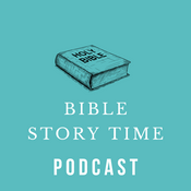 Podcast Bible Story Time