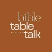 Podcast Bible Table Talk