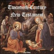 Podcast Bible (TCNT) NT 01-27: The New Testament by Twentieth Century New Testament