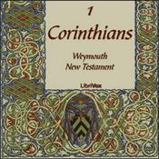 Podcast Bible (WNT) NT 07: 1 Corinthians by Weymouth New Testament