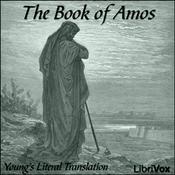 Podcast Bible (YLT) 30: Amos by Young's Literal Translation