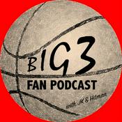 Podcast Big 3 Fan Podcast