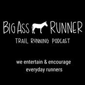 Podcast Big Ass Runner Trail Running Podcast