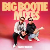 Podcast Big Bootie Mixes Vol. 1-27  - Two Friends