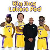 Podcast Big Dog Lakers Pod