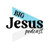 Podcast BIG JESUS Podcast