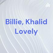 Podcast Billie, Khalid Lovely