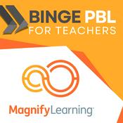 Podcast Binge PBL for Teachers