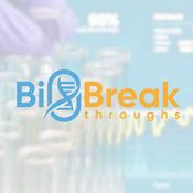 Podcast BioBreakthroughs