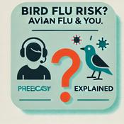Podcast Bird Flu Risk? Avian Flu & You, Explained