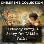 Podcast Birthday Party, A Story for Little Folks
