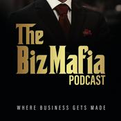 Podcast Biz Mafia : Where Business Gets Made