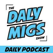 Podcast The Daly Migs Show