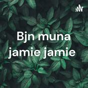 Podcast Bjn muna jamie jamie