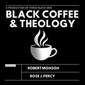 Podcast Black Coffee and Theology Podcast