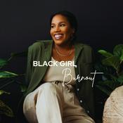 Podcast Black Girl Burnout