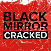 Podcast Black Mirror Cracked