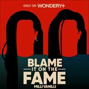 Podcast Blame it on the Fame: Milli Vanilli