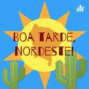 Podcast Boa tarde, Nordeste!