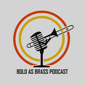 Podcast Bold as Brass Podcast