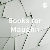 Podcast Books for Maughn