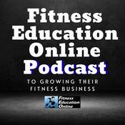 Podcast Fitness Education Online Podcast I For Personal Trainers, Fitness Professionals, Gym Owners & the Fitness Industry