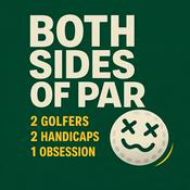 Podcast Both Sides of Par: Golf Podcast for Every Handicap