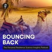 Podcast Bouncing Back: The Personal Resilience Science Insights Podcast