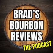 Podcast Brad’s Bourbon Reviews: The Podcast