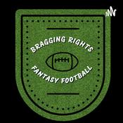 Podcast Bragging Rights Fantasy Football