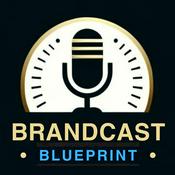 Podcast BrandCast Blueprint
