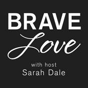 Podcast Brave Love
