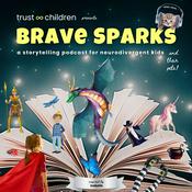 Podcast brave sparks | therapy-inspired stories for neurodivergent kids