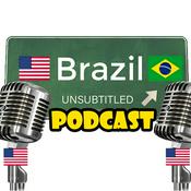 Podcast Brazil Unsubtitled Podcast