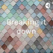 Podcast Breaking it down with Gavin