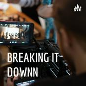 Podcast BREAKING IT DOWNN