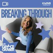 Podcast Breaking Through with Grace Graber VIDEO