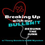 Podcast Breaking Up with our Bullsh!t