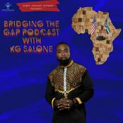 Podcast Bridging The Gap Podcast w/ KG Salone