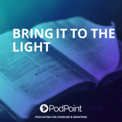 Podcast Bring it to the light