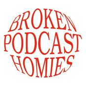 Podcast Broken Homies