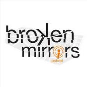 Podcast Broken Mirrors